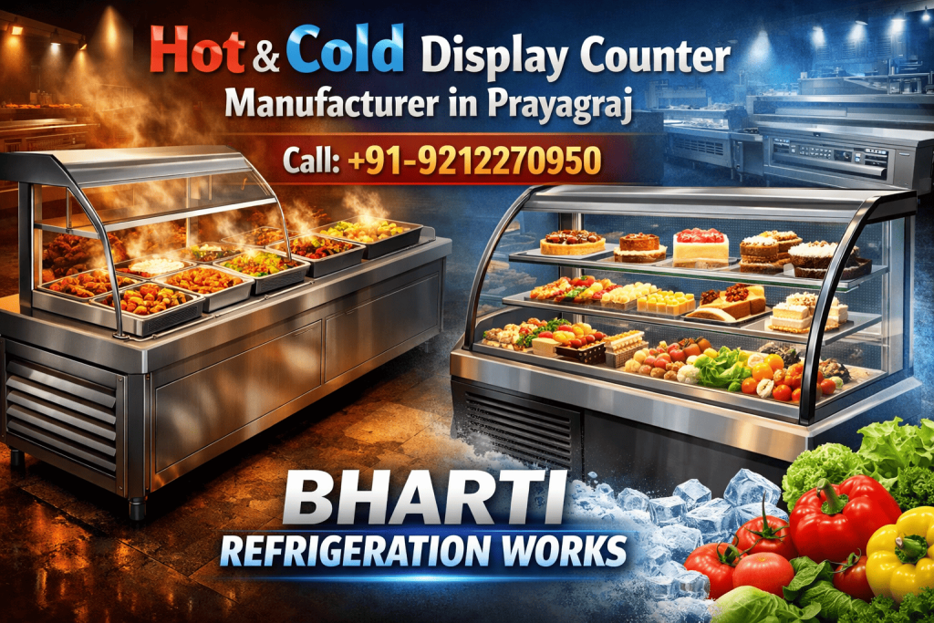 Hot & Cold Display Counter Manufacturer in Prayagraj